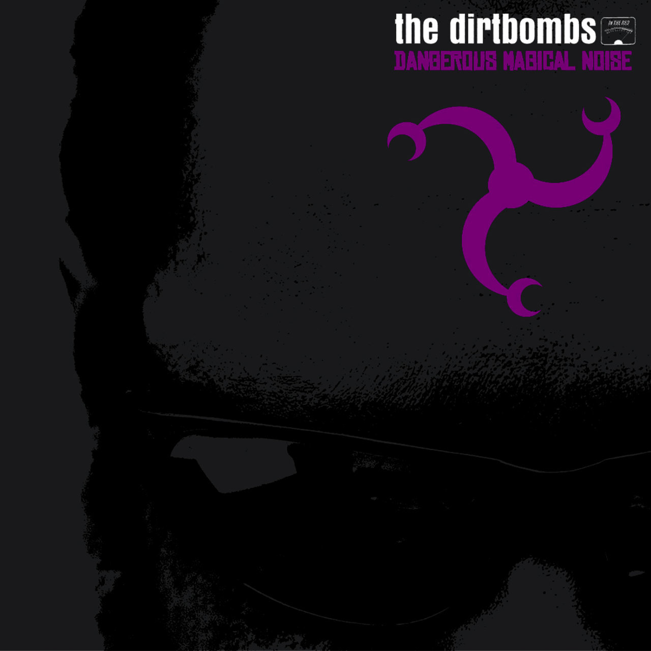 THE DIRTBOMBS - Dangerous Magical Noise