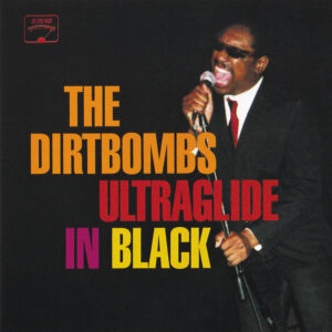 thedirtbombs_ultraglideinblack_d1x9
