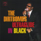 THE DIRTBOMBS – Ultraglide in Black