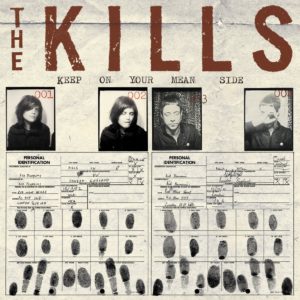 The Kills Keep On Your Mean Side