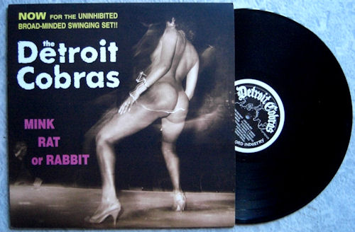 The Detroit Cobras - Mink, Rat Or Rabbit