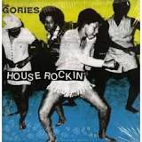 The Gories - House rockin'