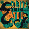 OBITS – I Blame You