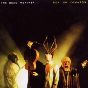 the dead Weather – Sea Of Cowards
