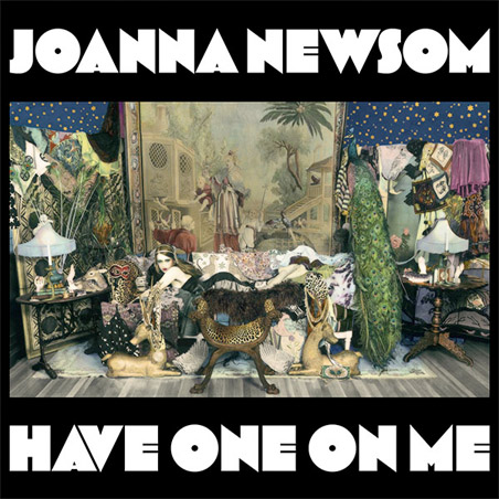 Joanna Newsom– Have One on me
