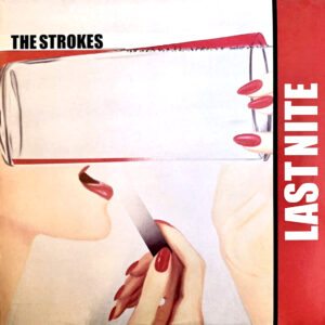 THE STROKES – Last Nite