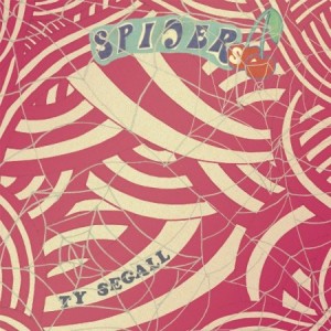 TY SEGALL – Spiders