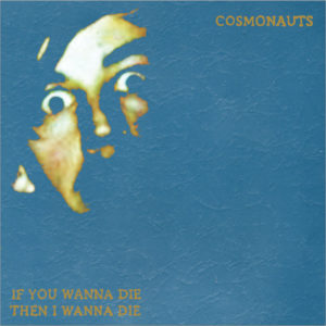 cosmonauts wanna die