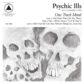PSYCHIC ILLS – One Track Mind