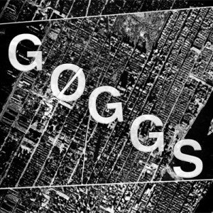 GØGGS – She Got Harder