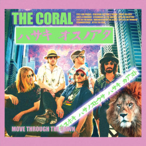 THE CORAL – Move Through The Dawn