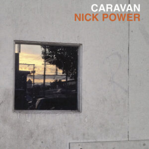 NICK POWER – Caravan